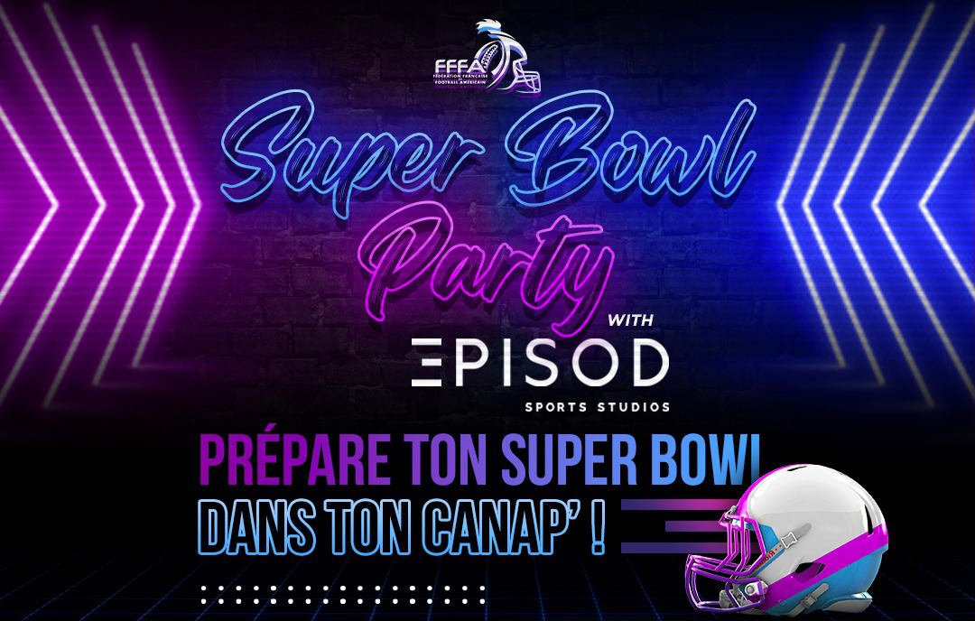 Super Bowl Party avec EPISOD