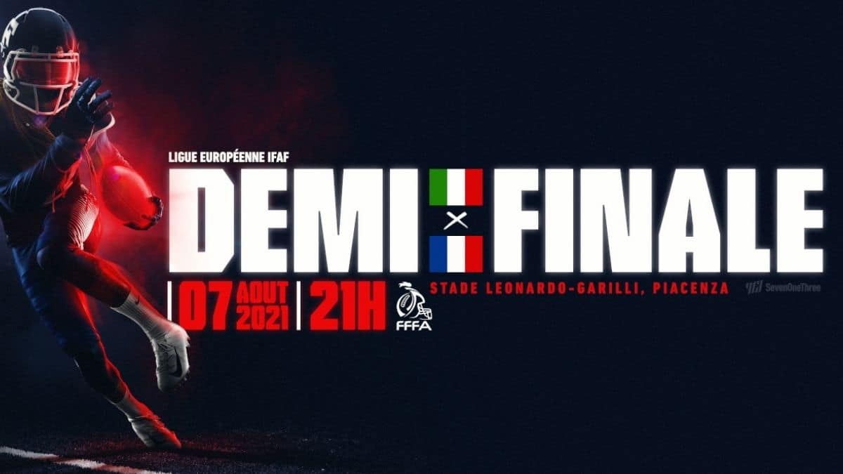 7 AOÛT – DEMI FINALE LIGUE DES NATIONS IFAF  ITALIE vs FRANCE