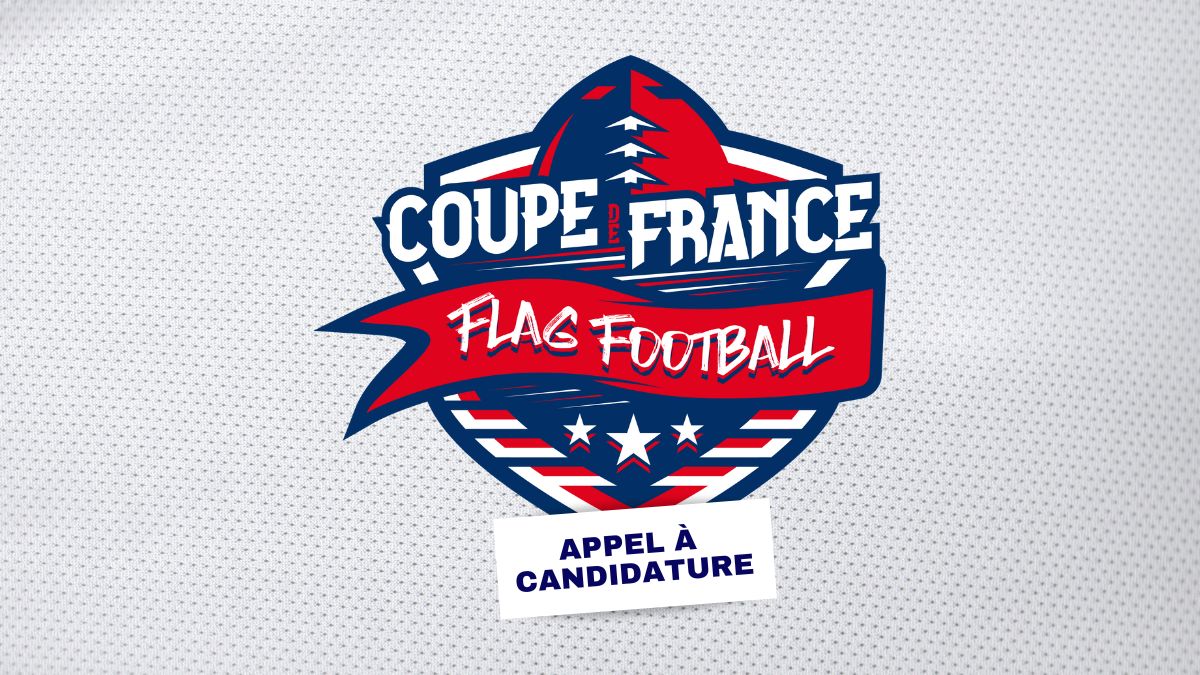 APPEL À CANDIDATURE – FINALE COUPE DE FRANCE DE FLAG FOOTBALL