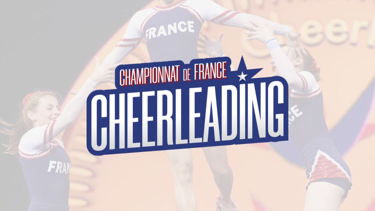 CHAMPIONNAT DE FRANCE DE CHEERLEADING : RÉCAP’ ÉQUIPES