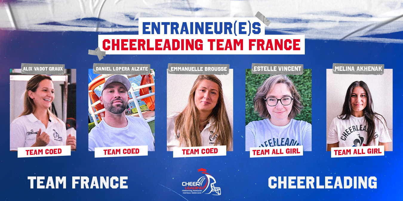 DÉCOUVREZ LES ENTRAÎNEUR(E)S DE LA TEAM FRANCE DE CHEERLEADING