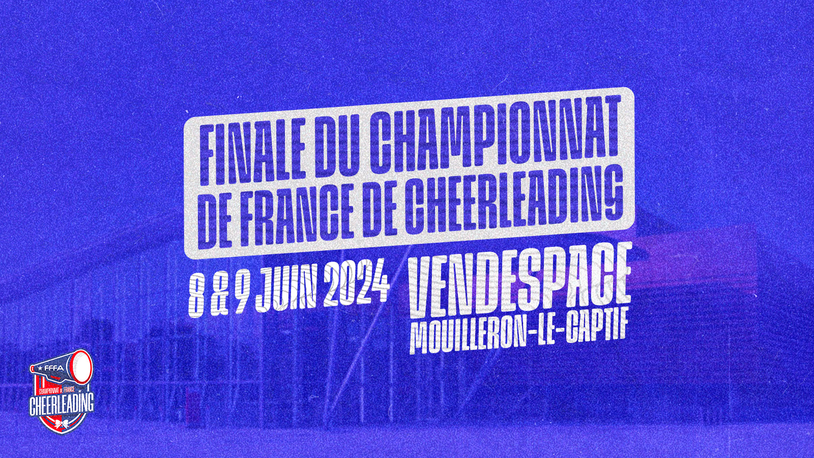 LANCEMENT DE LA BILLETTERIE POUR LA FINALE DU CHAMPIONNAT DE FRANCE DE CHEERLEADING AU VENDÉSPACE