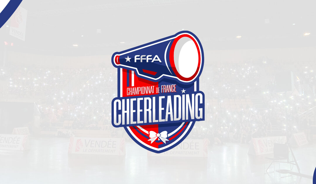 RETROUVEZ LES ÉQUIPES ENGAGÉES POUR LE CHAMPIONNAT DE FRANCE DE CHEERLEADING 2025