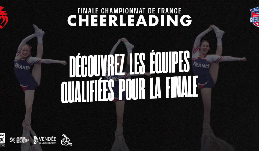 ANNONCE DES ÉQUIPES QUALIFIÉES POUR LA FINALE DU CHAMPIONNAT DE FRANCE AU VENDESPACE