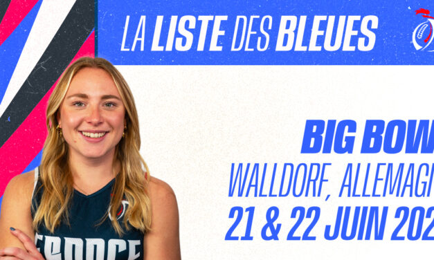 LA SÉLECTION DE L’ÉQUIPE DE FRANCE FÉMININE POUR LE BIG BOWL !