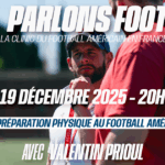 2ème Clinic “Parlons Foot” : La Préparation Physique au Football Américain, avec Valentin Prioul
