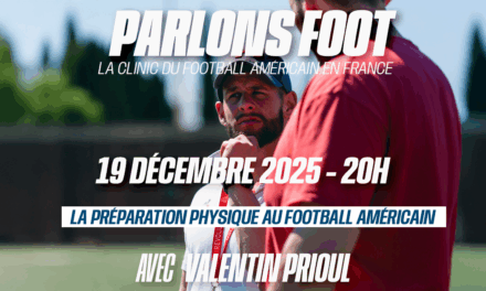 2ème Clinic “Parlons Foot” : La Préparation Physique au Football Américain, avec Valentin Prioul