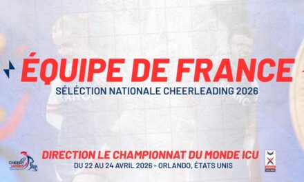 DECOUVREZ LA SELECTION DES ÉQUIPES DE FRANCE DE CHEERLEADING (COED & ALL GIRL) 