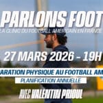 4ÈME CLINIC « PARLONS FOOT » : LA PLANIFICATION ANNUELLE AU FOOTBALL AMÉRICAIN AVEC VALENTIN PRIOUL